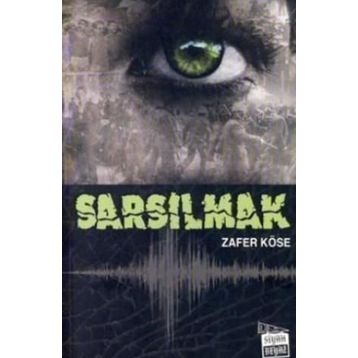 SARSILMAK - ZAFER KÖSE