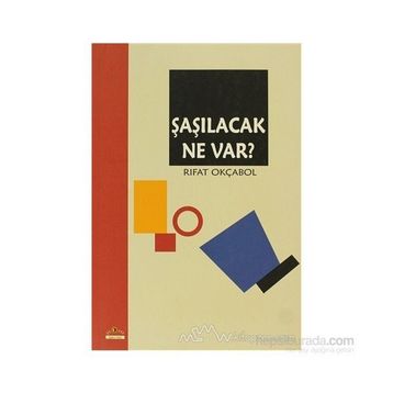 ŞAŞILACAK NE VAR? - RIFAT OKÇABOL
