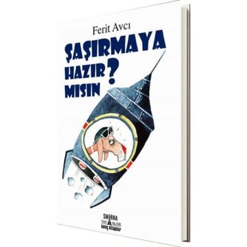 Şaşırmaya Hazır Mısın? - Ferit Avcı