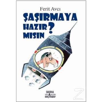Şaşırmaya Hazır Mısın? - Ferit Avcı