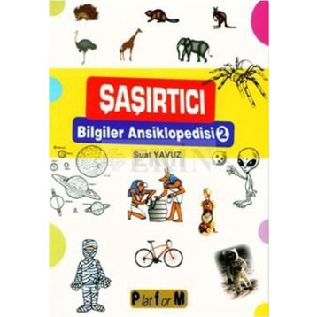 ŞAŞIRTICI BILGILER ANSIKLOPEDISI 2 - SUAT YAVUZ