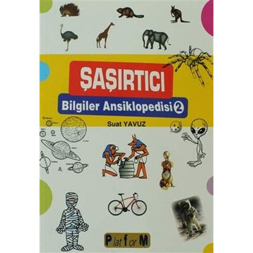 ŞAŞIRTICI BILGILER ANSIKLOPEDISI 2 - SUAT YAVUZ