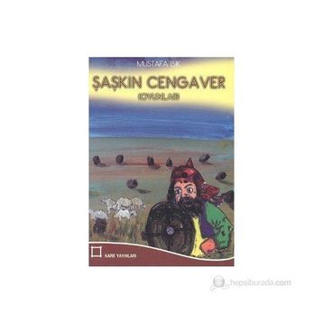 Şaşkın Cengaver - Mustafa Işık