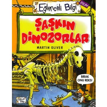 Şaşkın Dinazorlar - Martin Oliver
