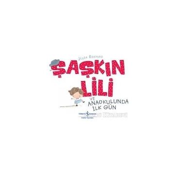 Şaşkın Lili ve Anaokulunda İlk Gün - Jedda Robaard