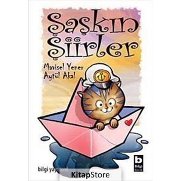 ŞAŞKIN ŞİİRLER - AYTÜL AKAL;MAVISEL YENER