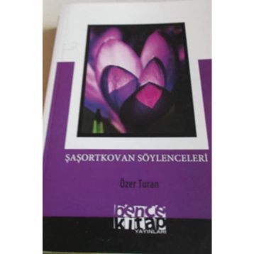 Şaşortkovan Söylenceleri - Özer Turan
