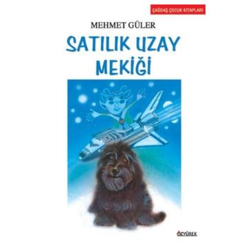 SATILIK UZAY MEKİĞİ - MEHMET GÜLER