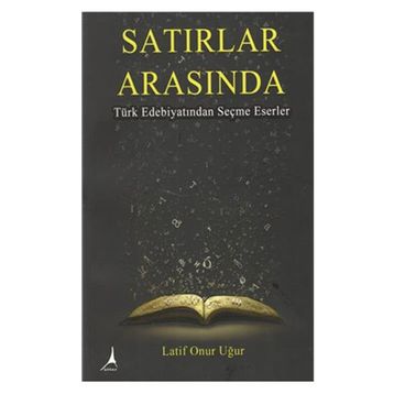 Satırlar Arasında - Latif Onur Uğur