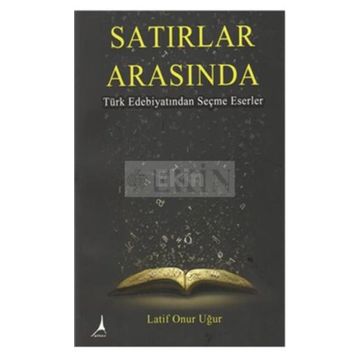 Satırlar Arasında - Latif Onur Uğur
