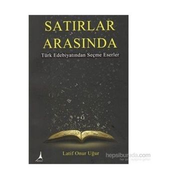 Satırlar Arasında - Latif Onur Uğur