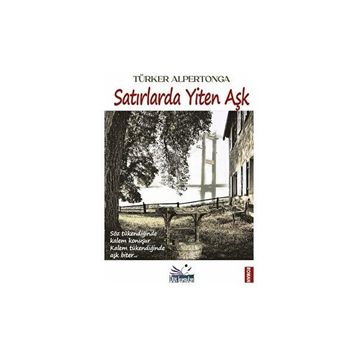Satırlarda Yiten Aşk Türker Alpertonga