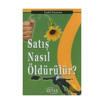 Satış Nasıl Öldürülür? - Todd Duncan