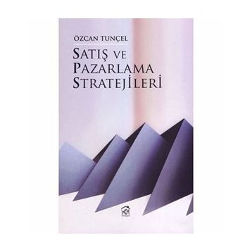Satış ve Pazarlama Stratejileri - Özcan Tunçel