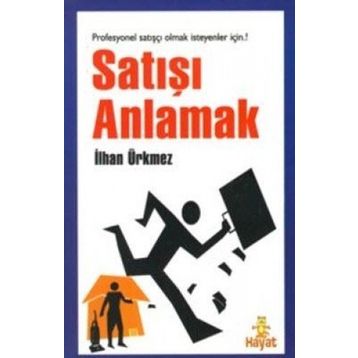 Satışı Anlamak - İlhan Ürkmez