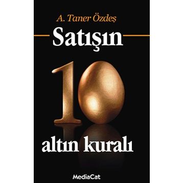 Satışın 10 Altın Kuralı - A. Taner Özdeş