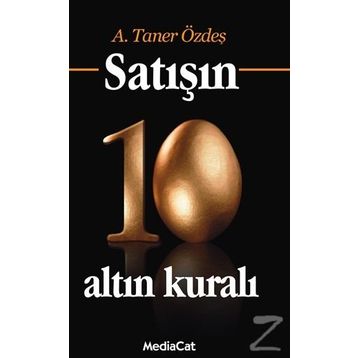 Satışın 10 Altın Kuralı - A. Taner Özdeş