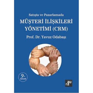 SATIŞTA VE PAZARLAMADA MÜŞTERİ İLİŞKİLERİ YÖNETİMİ (CRM) - YAVUZ ODABAŞI