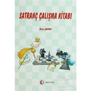 SATRANÇ ÇALIŞMA KİTABI - OZAN ÇAPAN