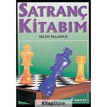 Satranç Kitabım - Selim Palavan