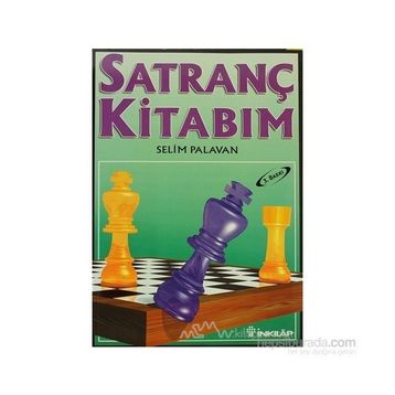 Satranç Kitabım - Selim Palavan