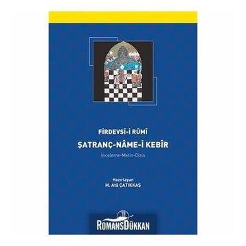 Şatranç-Name-i Kebir - Firdevsi-i Rumi