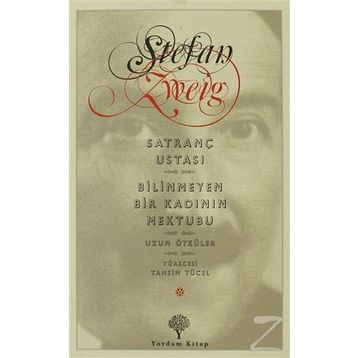 SATRANÇ USTASI - BILINMEYEN BIR KADININ MEKTUBU - STEFAN ZWEIG