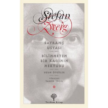 SATRANÇ USTASI - BILINMEYEN BIR KADININ MEKTUBU - STEFAN ZWEIG