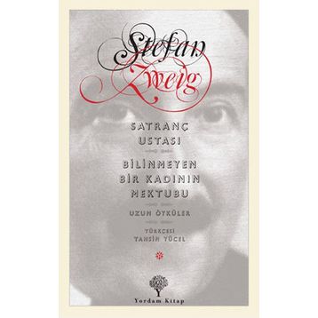 SATRANÇ USTASI - BILINMEYEN BIR KADININ MEKTUBU - STEFAN ZWEIG