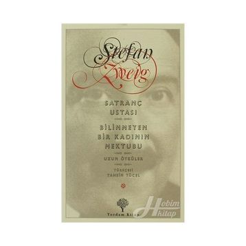 SATRANÇ USTASI - BILINMEYEN BIR KADININ MEKTUBU - STEFAN ZWEIG