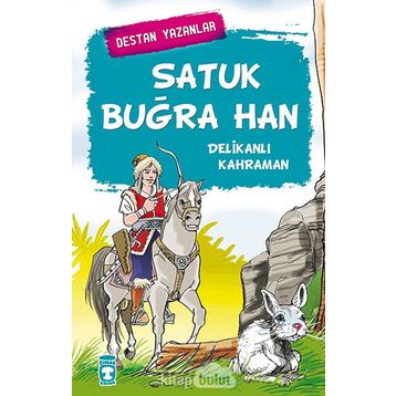 SATUK BUĞRA HAN DELIKANLI KAHRAMAN - GENEL