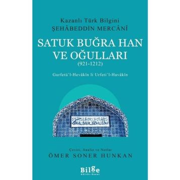 SATUK BUĞRAHAN VE OĞULLARI ( 921 - 1212 ) - ÖMER SONER HUNKAN
