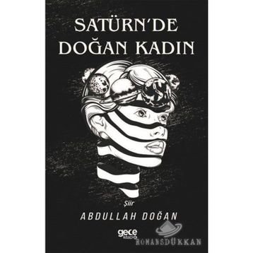 Satürn'de Doğan Kadın - Abdullah