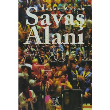 SAVAŞ ALANI - BAŞAR AKŞAN