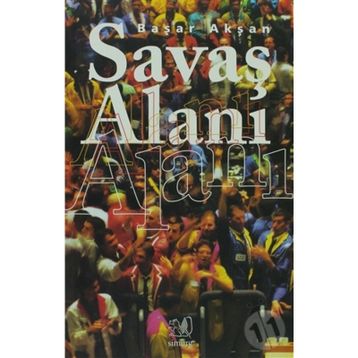 SAVAŞ ALANI - BAŞAR AKŞAN