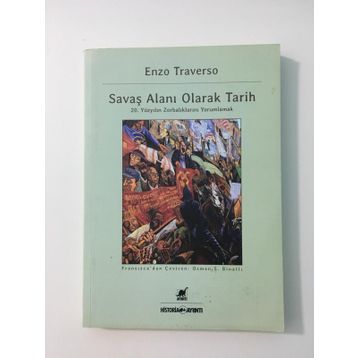 SAVAŞ ALANI OLARAK TARIH - ENZO TRAVERSO
