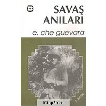 SAVAŞ ANILARI - ERNESTO CHE GUEVARA