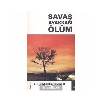 SAVAŞ AYAKKABI ÖLÜM - GEŞEM NECEFZADE