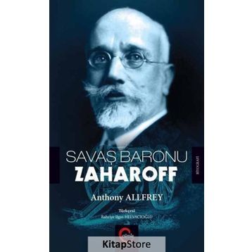 Savaş Baronu Zaharoff - Anthony Allfrey