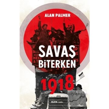 Savaş Biterken 1918 - Alan Palmer