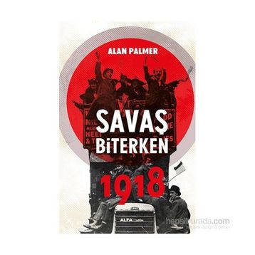 Savaş Biterken 1918 - Alan Palmer