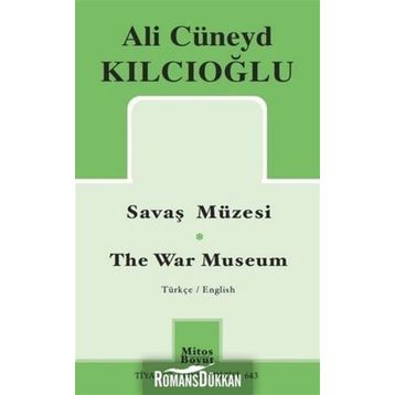 Savaş Müzesi - Ali Cüneyd Kılcıoğlu