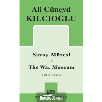 Savaş Müzesi - Ali Cüneyd Kılcıoğlu