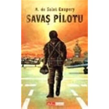 Savaş Pilotu - Antonie de Saint Exupery