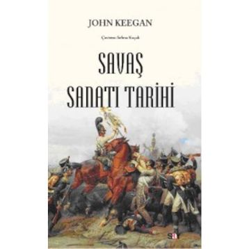 SAVAŞ SANATI TARIHI - JOHN KEEGAN
