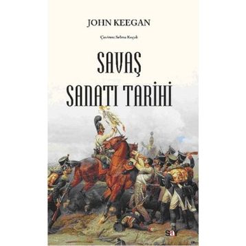 SAVAŞ SANATI TARIHI - JOHN KEEGAN