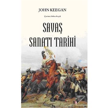 SAVAŞ SANATI TARIHI - JOHN KEEGAN