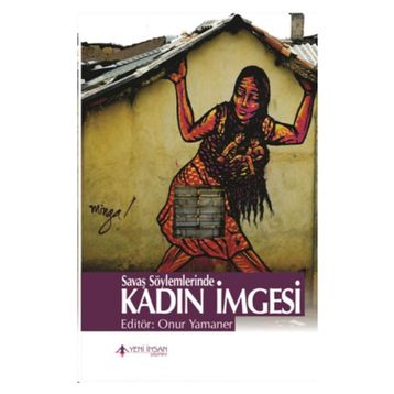 Savaş Söylemlerinde Kadın İmgesi - Onur Yamaner