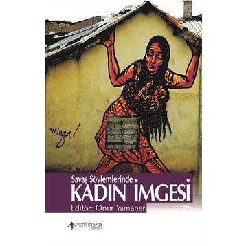 Savaş Söylemlerinde Kadın İmgesi - Onur Yamaner