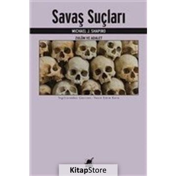 Savaş Suçları - Zulüm ve Adalet - Michael J. Shapiro